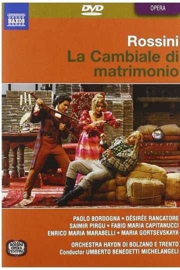 Gioacchino Rossini La Cambiale di Matrimonio - Movie | Moviefone