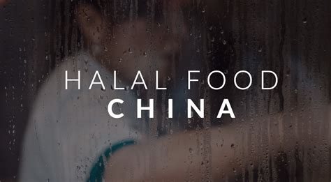 Halal Eateries In China You Wouldn't Want to Miss Out On!