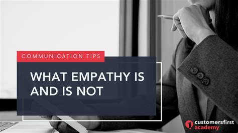 Understanding Empathy: What Empathy Is and Is Not - CustomersFirst Academy