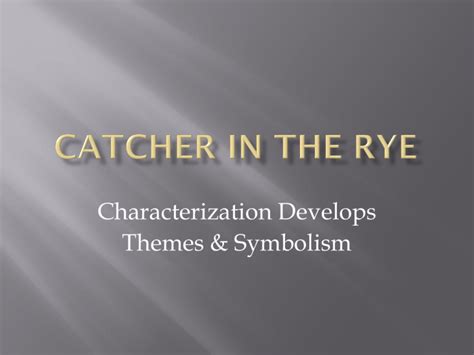 Catcher in the Rye Themes