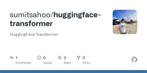 GitHub - sumitsahoo/HuggingFace-Transformer: HuggingFace Transformer