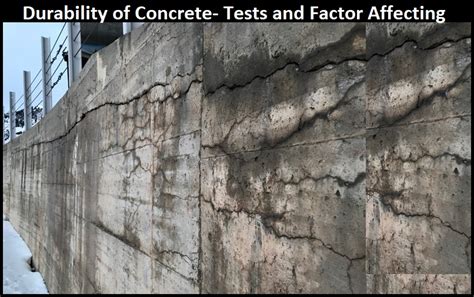 What is Durability of Concrete? Tests and Factor Affecting