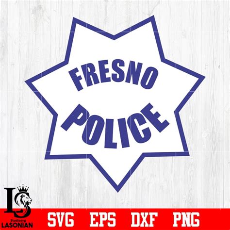 Badge Fresno Police svg eps dxf png file ,Digital download - Inspire Uplift