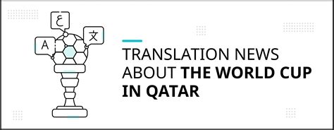 Translation News About the World Cup in Qatar - MotaWord Blog