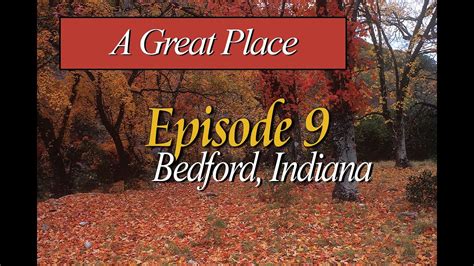 Episode 9 Bedford, Indiana - YouTube