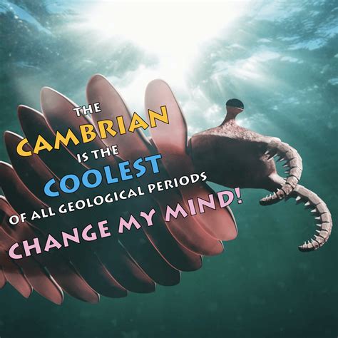 The Cambrian is the Coolest of all Geological Periods – CHANGE MY MIND ...