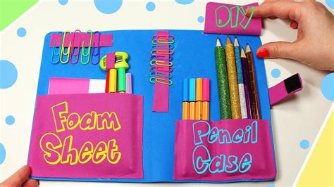 DIY Foam Sheet Pencil Case - Cute School Supplies - YouTube