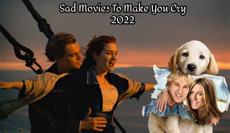 Sad Movies To Make You Cry 2022