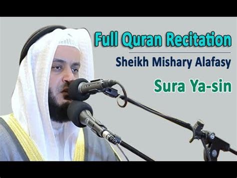 Full Quran Recitation By Sheikh Mishary Alafasy | Sura Yasin - YouTube