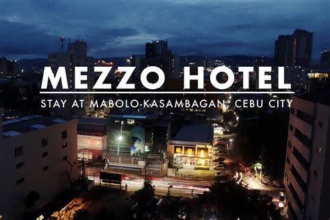 Mezzo Hotel: Elegant Stay at Mabolo-Kasambagan, Cebu City | EAZY Traveler