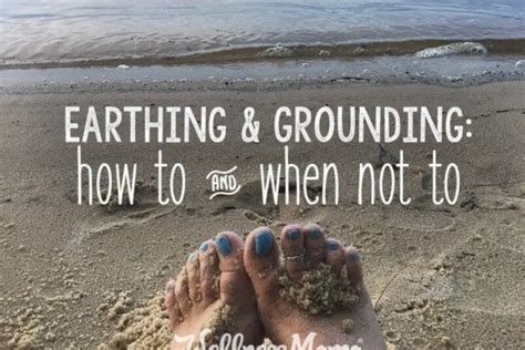 Earthing & Grounding: Legit or Hype? (How to & When Not To) | Wellness Mama