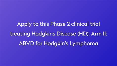 Arm II: ABVD for Hodgkin's Lymphoma Clinical Trial 2023 | Power