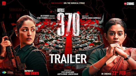 Article 370 | Official Trailer | Yami Gautam, Priya Mani | 23rd Feb ...