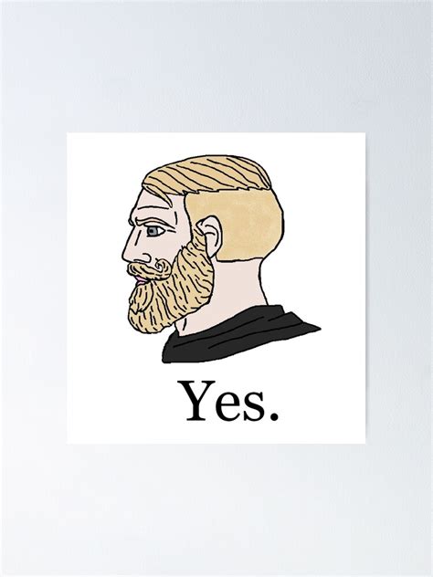 "Yes Chad Meme Wojak" Poster for Sale by IconicalHawk | Redbubble