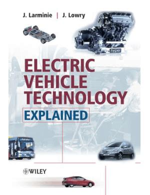 Electric Vehicle Technology Explained By James Larminie and John Lowry ...