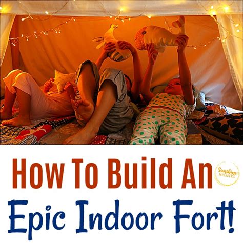 How To Build An Epic Indoor Fort - Sunshine Whispers