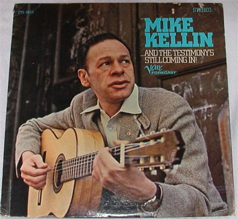 Mike Kellin - And The Testimony's Still Coming In (1967, Vinyl) | Discogs