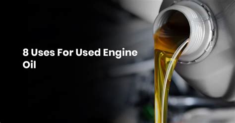 8 Uses for Used Engine Oil » NatureCode