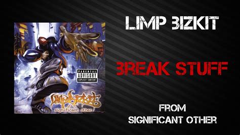 Limp Bizkit - Break Stuff [Lyrics Video] - YouTube