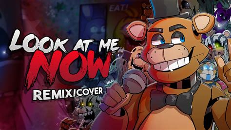 FNAF SONG - Look at Me Now Remix/Cover (feat. @Muscape) | FNAF ...