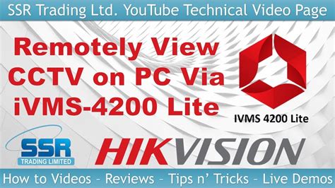 View Hikvision CCTV Remotely Using iVMS-4200 Lite - YouTube