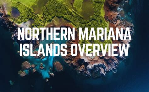 Northern Mariana Islands Overview | Event, History & Geography