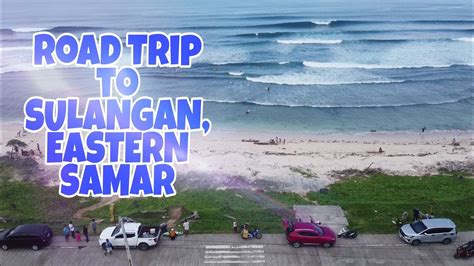 Family Roadtrip to Eastern Samar | Calicoan Surf Camp drone shot - YouTube