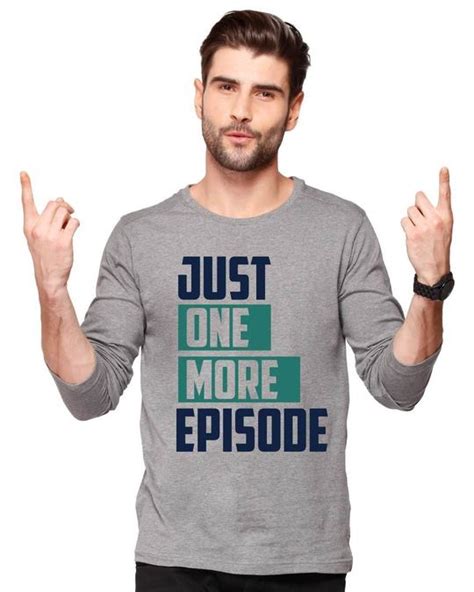 Buy Just One More Episode for Men grey Online at Bewakoof