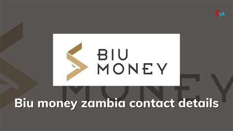 Biu money zambia contact details - smartmovesonly