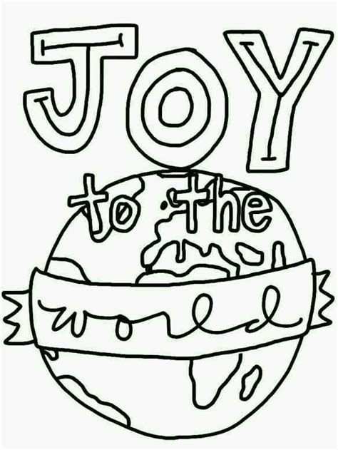 Joy to the world | Christmas coloring pages, Christmas coloring sheets, Coloring pages for kids