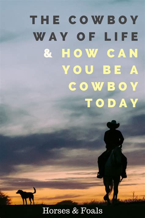 THE COWBOY WAY OF LIFE & HOW CAN YOU BE A COWBOY TODAY? | Cowboys today, Cowboy, Can you be