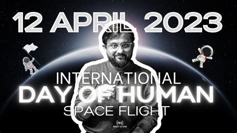 The Journey to the Stars: The History of International Day of Human Space Flight || 12 April ...