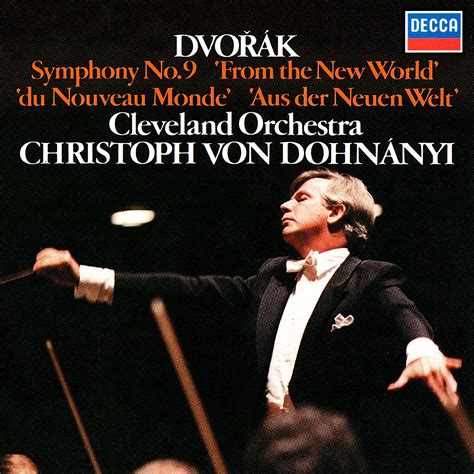 Antonin Dvorak, Christoph von Dohnanyi, Cleveland Orchestra - Dvorak: Symphony, No. 9, in E ...