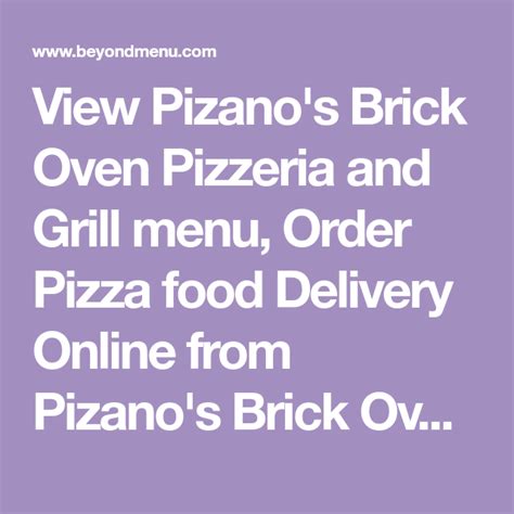 View Pizano's Brick Oven Pizzeria and Grill menu, Order Pizza food ...