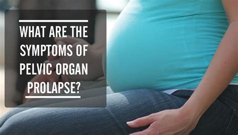 What are the Symptoms of Pelvic Organ Prolapse? | St Pete Urology | Pelvic organ prolapse ...