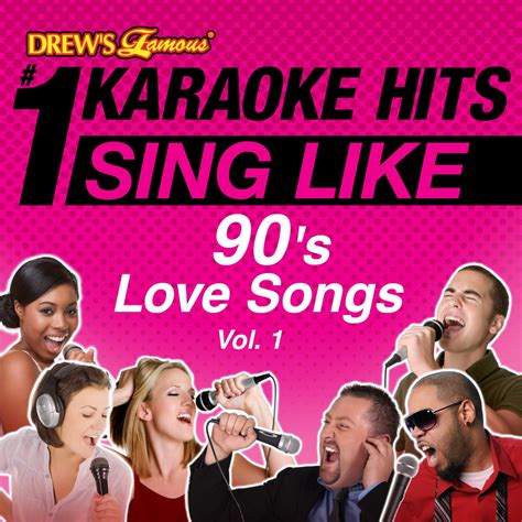 ‎Drew's Famous #1 Karaoke Hits: Sing Like 90's Love Songs, Vol. 1 ...