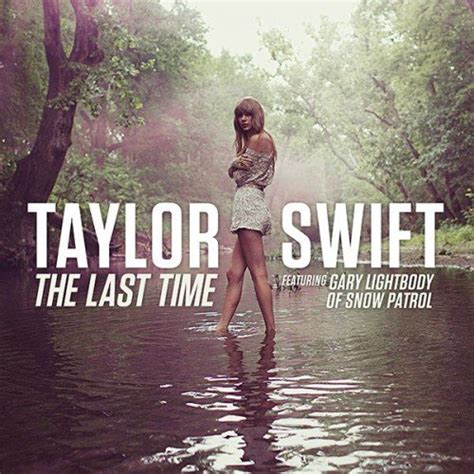 Taylor Swift - The Last Time - Reviews - Album of The Year