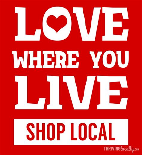 the words love where you live shop local on a red background with white letters and a heart