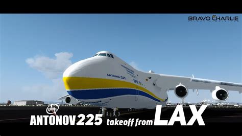 [P3Dv4.1] Antonov AN225 take off from Los Angeles Airport KLAX | Full ...