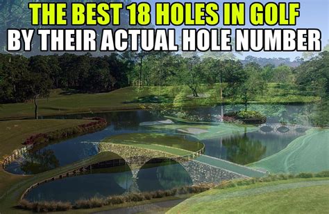 Best 18 holes in golf by their actual hole number | GolfMagic