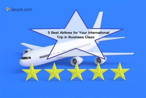 5 Best Airlines to Fly Internationally in Business Class