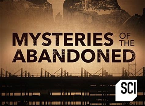 Mysteries of the Abandoned TV Show Air Dates & Track Episodes - Next ...