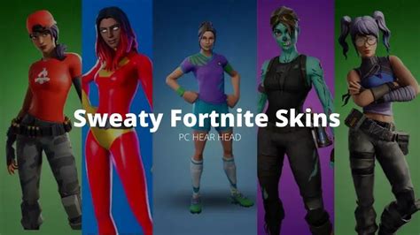 Top 10 Sweaty Fortnite Skins