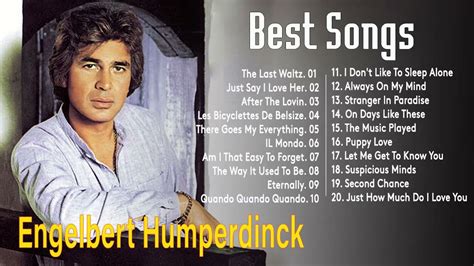 The Best Of Engelbert Humperdinck Greatest Hits - Engelbert Humperdinck Best Songs | Best songs ...