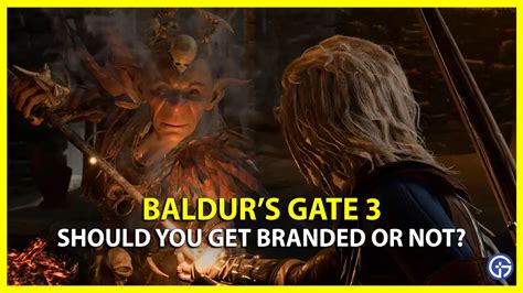 Should You Get Branded In Baldur’s Gate 3? (Answered)