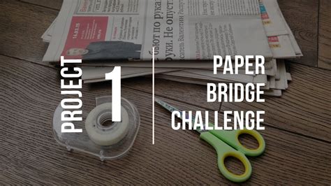 Paper Bridge Challenge (Introduction to Engineering and Design ...