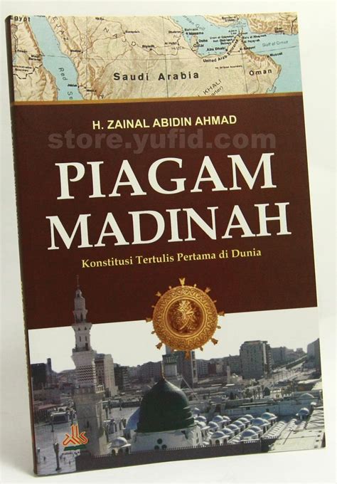 Pustaka Iman: Piagam Madinah - Konstitusi Tertulis Pertama Di Dunia