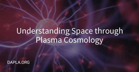 How Plasma Cosmology Alters Our Understanding of Space