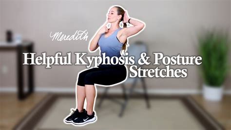 Helpful Kyphosis, Hunchback And Posture Stretches | All Seated ...