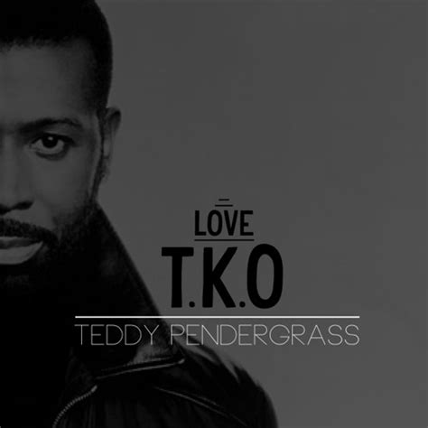 Stream Teddy Pendergrass - Love TKO (J-LAH Remix) by J-LAH | Listen online for free on SoundCloud